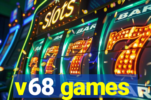 v68 games